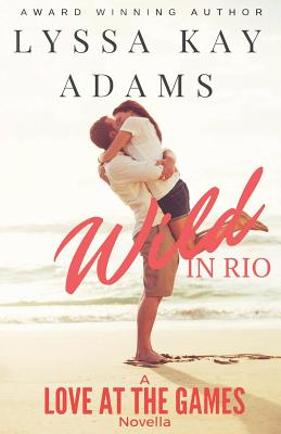Seller image for Wild in Rio: A Love at the Games Novella (Paperback or Softback) for sale by BargainBookStores