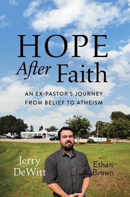 Imagen del vendedor de Hope After Faith: An Ex-Pastor's Journey from Belief to Atheism (Hardback or Cased Book) a la venta por BargainBookStores