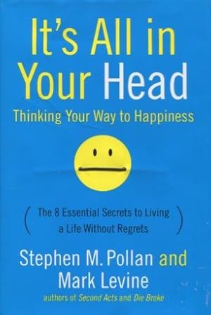 It's All in Your Head: Thinking Your Way to Happiness