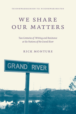 Seller image for We Share Our Matters: Two Centuries of Writing and Resistance at Six Nations of the Grand River (Paperback or Softback) for sale by BargainBookStores
