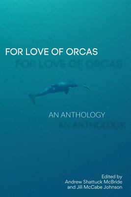 Bild des Verkufers fr For Love of Orcas: An Anthology (Paperback or Softback) zum Verkauf von BargainBookStores