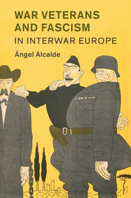 Imagen del vendedor de War Veterans and Fascism in Interwar Europe (Paperback or Softback) a la venta por BargainBookStores