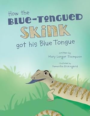 Seller image for How the Blue-Tongued Skink got his Blue Tongue (Paperback or Softback) for sale by BargainBookStores