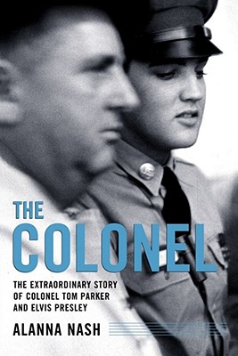 Bild des Verkufers fr The Colonel: The Extraordinary Story of Colonel Tom Parker and (Paperback or Softback) zum Verkauf von BargainBookStores