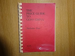 Imagen del vendedor de The Price Guide To Goss China a la venta por J R Wright