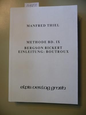 Immagine del venditore per Methode Band IX. - Bergson, Rickert - Einleitung : Boutroux venduto da Gebrauchtbcherlogistik  H.J. Lauterbach