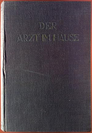 Imagen del vendedor de Der Arzt im Hause. Ein Wegweiser zur Bekmpfung und Verhtung von Krankheiten. a la venta por biblion2