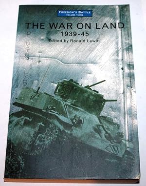 Seller image for The War On Land 1939-45 (Freedom's Battle Volume Three) for sale by H4o Books