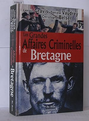 Image du vendeur pour Les grandes Affaires Criminelles de bretagne mis en vente par Librairie Albert-Etienne