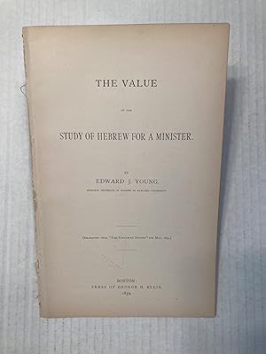 The Value of the Study of Hebrew for a Minister.