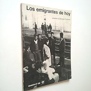 Seller image for Los emigrantes de hoy for sale by MAUTALOS LIBRERA