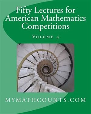 Imagen del vendedor de Fifty Lectures for American Mathematics Competitions a la venta por GreatBookPrices