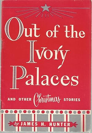 Out of the Ivory Palaces and other Christmas stories