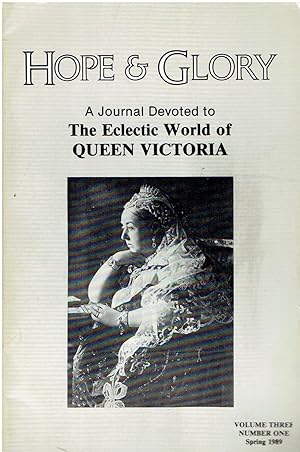 Hope & Glory - A Journal Devoted to The Eclectic World of Queen Victoria (Volume Three, Number On...
