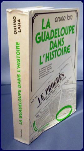 Image du vendeur pour LA GUADELOUPE DANS L'HISTOIRE mis en vente par Parnassus Book Service, Inc