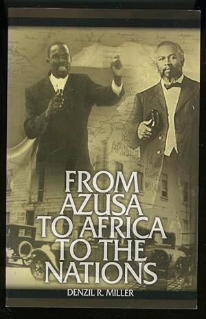 Bild des Verkufers fr FROM AZUSA TO AFRICA TO THE NATIONS zum Verkauf von Daniel Liebert, Bookseller