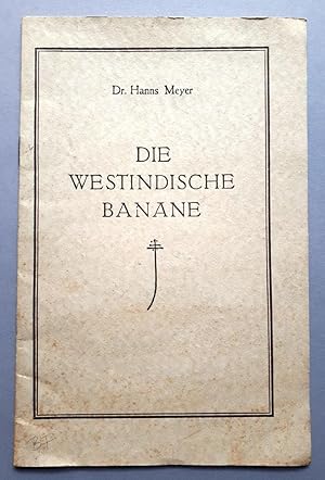 Die Westindische Banane - orig. Ausgabe von 1925