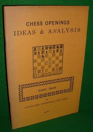 CHESS OPENINGS IDEAS & ANALYSIS , SCOTCH GAME