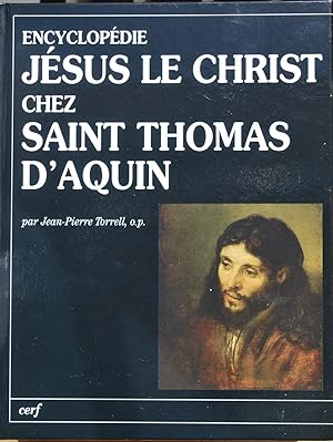 Bild des Verkufers fr Encyclopdie Jsus le Christ chez Saint Thomas d'Aquin zum Verkauf von ShepherdsBook