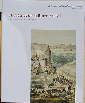 Bild des Verkufers fr Le district de la Broye-Vully I. Tome VIII Les Monuments d'Art et d'Histoire du Canton de Vaud. zum Verkauf von ShepherdsBook