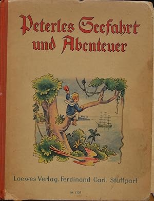 Peterles Seefahrt und Abenteuer. Eine spannende Geschichte für junge Leser.