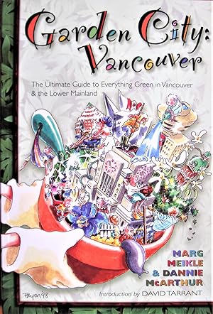 Garden City Vancouver. the Ultimate Guide to Everything Green in Vancouver and the Lower Mainland