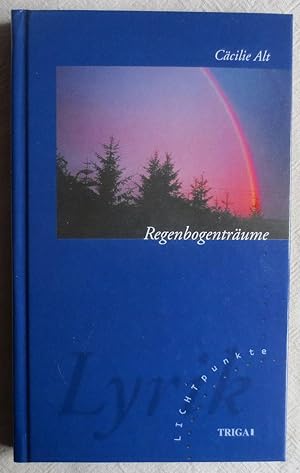 Regenbogenträume : Gedichte : Lichtpunkte ; Bd. 1