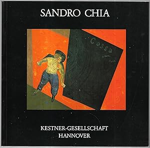 Sandro Chia - Bilder 1976-1983. 9. Dezember 1983 bis 29. Januar 1984, Katalog 5/6 1983, Kestner-G...