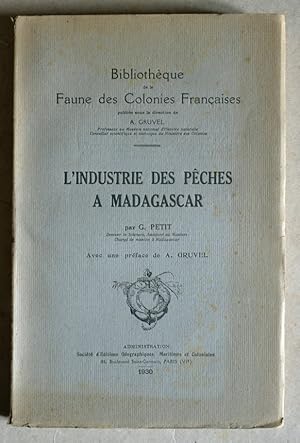 Bild des Verkufers fr L'industrie des pches  Madagascar. Prface de A. Gruvel. zum Verkauf von Librairie Le Trait d'Union sarl.