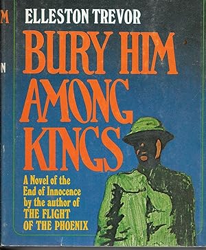 Seller image for Bury Him Among Kings A Novel of the End of Innocence for sale by Ye Old Bookworm