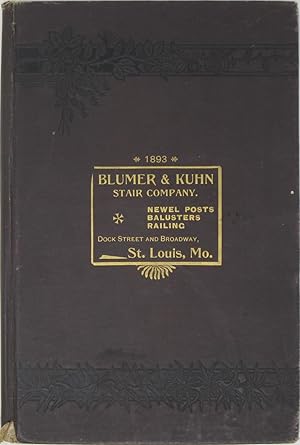 Blumer & Kuhn Stair Company: Newel Posts, Balusters, Railing (St. Louis, MO.)