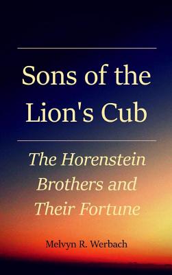 Bild des Verkufers fr Sons of the Lion's Cub: The Horenstein Brothers and Their Fortune (Hardback or Cased Book) zum Verkauf von BargainBookStores