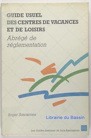 Image du vendeur pour Guide usuel des centres de vacances et de loisirs Abrg de rglementation mis en vente par Librairie du Bassin