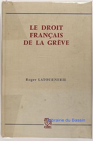 Imagen del vendedor de Le droit franais de la grve Etude thorique et pratique a la venta por Librairie du Bassin