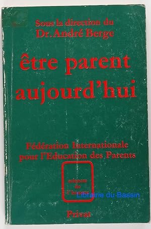 Seller image for Etre parent aujourd'hui for sale by Librairie du Bassin