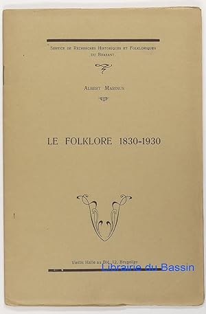 Seller image for Le folklore 1830-1930 for sale by Librairie du Bassin