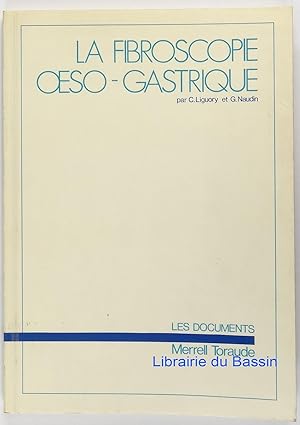 Seller image for La fibroscopie oeso-gastrique for sale by Librairie du Bassin