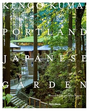 Bild des Verkufers fr Kengo Kuma : Portland Japanese Garden zum Verkauf von GreatBookPrices