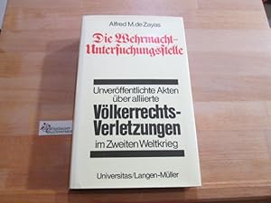 Die Wehrmacht-Untersuchungsstelle : dt. Ermittlungen über alliierte Völkerrechtsverletzungen im 2...