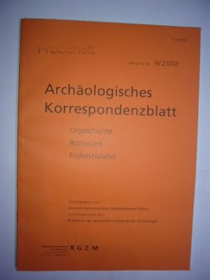 Imagen del vendedor de Archologisches Korrespondenzblatt 4/2008 Urgeschichte Rmerzeit Frhmittelalter a la venta por Antiquariat im Kaiserviertel | Wimbauer Buchversand