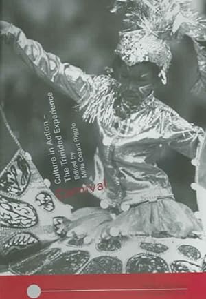 Seller image for Carnival : Culture in Action -- The Trinidad Experience for sale by GreatBookPrices