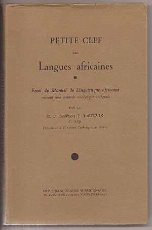 PETITE CLEF des LANGUES AFRICAINES - Essai de Manuel de Linguistique Africaine