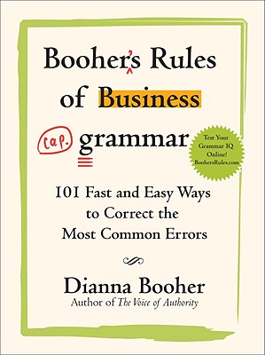 Seller image for Booher's Rules of Business Grammar: 101 Fast and Easy Ways to Correct the Most Common Errors (Paperback or Softback) for sale by BargainBookStores
