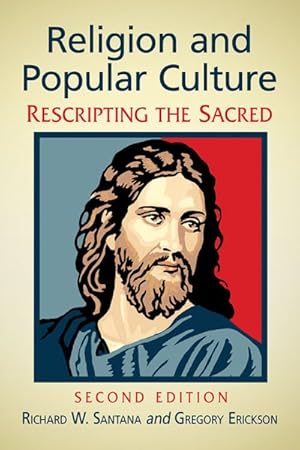 Immagine del venditore per Religion and Popular Culture : Rescripting the Sacred venduto da GreatBookPrices