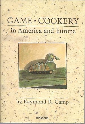 Seller image for Game Cookery in America and Europe for sale by Bookfeathers, LLC