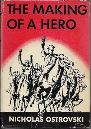 Imagen del vendedor de The Making of a Hero (New York: 1937) a la venta por Bookfeathers, LLC