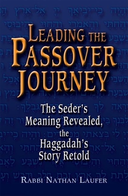 Imagen del vendedor de Leading the Passover Journey: The Seder's Meaning Revealed, the Haggadah's Story Retold (Hardback or Cased Book) a la venta por BargainBookStores
