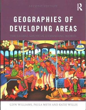 Seller image for Geographies of Developing Areas : The Global South in a Changing World for sale by GreatBookPrices