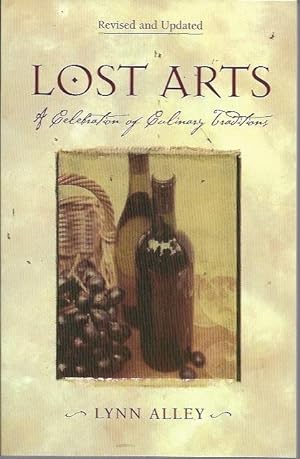 Seller image for Lost Arts: A Celebration of Culinary Traditions for sale by Bookfeathers, LLC