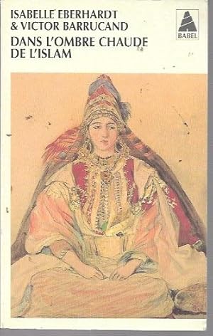 Seller image for Dans L'ombre Chaude De L'Islam (French Edition) for sale by Bookfeathers, LLC